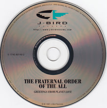 Load image into Gallery viewer, The Fraternal Order Of The All : Greetings From Planet Love (CD, Album)