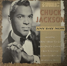 Load image into Gallery viewer, Chuck Jackson : The World Of Chuck Jackson: Any Day Now (CD, Comp)