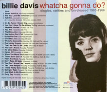 Load image into Gallery viewer, Billie Davis : Whatcha Gonna Do? Singles, Rarities And Unreleased 1963-1966 (CD, Comp)