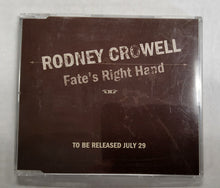 Load image into Gallery viewer, Rodney Crowell : Fate's Right Hand (CDr, Advance, Promo)