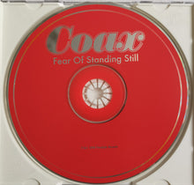 Load image into Gallery viewer, Coax (4) : Fear Of Standing Still (CD, Album)