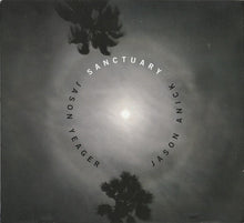 Load image into Gallery viewer, Jason Anick | Jason Yeager : Sanctuary (CD, Album)