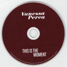 Load image into Gallery viewer, Vanessa Perea : This Is The Moment (CD, Album)