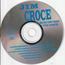 Load image into Gallery viewer, Jim Croce : Bad, Bad Leroy Brown & Other Favorites (CD, Comp, RP)