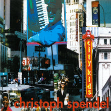 Load image into Gallery viewer, Christoph Spendel : City Kids (CD, Album)