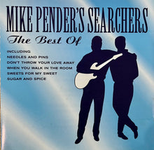 Load image into Gallery viewer, Mike Pender's Searchers : The Best Of Mike Pender's Searchers (CD, Comp)