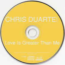 Load image into Gallery viewer, Chris Duarte Group : Love Is Greater Than Me (CD, Album)