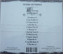 Load image into Gallery viewer, Terri Hendrix : The Art Of Removing Wallpaper (CD, Album)