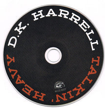 Load image into Gallery viewer, D.K. Harrell : Talkin' Heavy (CD, Album)