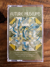 Load image into Gallery viewer, Future Museums : Live at the Gaslight Baker Theatre: Rusted Penny in the Lotus Pond (Cass)