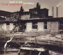 Load image into Gallery viewer, Eliza Gilkyson : Land Of Milk And Honey (CD, Album)