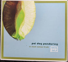 Load image into Gallery viewer, Poi Dog Pondering : In Seed Comes Fruit (CD, Album)