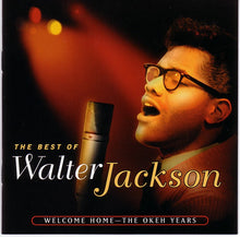 Load image into Gallery viewer, Walter Jackson : The Best Of Walter Jackson: Welcome Home - The Okeh Years (CD, Comp)