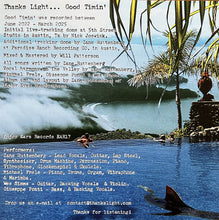 Load image into Gallery viewer, Thanks Light : Good Timin' (LP, Tra)