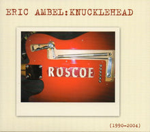 Load image into Gallery viewer, Eric Ambel : Knucklehead (CD, Album, Comp, Dig)