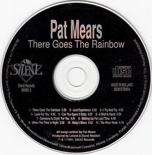 Load image into Gallery viewer, Pat Mears : There Goes The Rainbow (CD, Album)