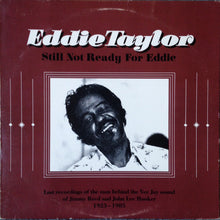Load image into Gallery viewer, Eddie Taylor (2) : Still Not Ready For Eddie (LP, Album)