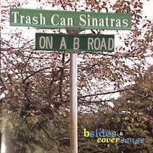 Load image into Gallery viewer, Trash Can Sinatras* : On A B Road - B Sides & Cover Songs (2xCD, Comp)