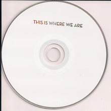 Load image into Gallery viewer, Seryn : This Is Where We Are (CD, Album)