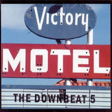 Load image into Gallery viewer, The Downbeat 5 : Victory Motel (CD, Album)
