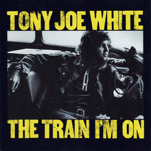 Load image into Gallery viewer, Tony Joe White : The Train I'm On (CD, Album, RE, RM)