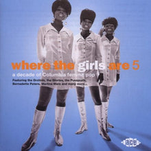 Load image into Gallery viewer, Various : Where The Girls Are 5 (A Decade Of Columbia Femme Pop) (CD, Comp)