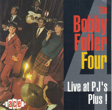 Load image into Gallery viewer, The Bobby Fuller Four : Live At PJ's Plus! (CD, Comp)