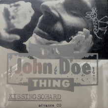 Load image into Gallery viewer, The John Doe Thing : Kissingsohard (CD, Promo, Car)