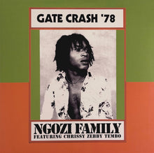 Load image into Gallery viewer, Ngozi Family Featuring Chrissy Zebby Tembo : Gate Crash '78 (LP, Album, RSD, RM)