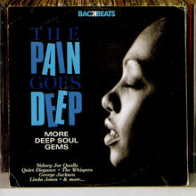 Load image into Gallery viewer, Various : The Pain Goes Deep (More Deep Soul Gems) (CD, Comp)