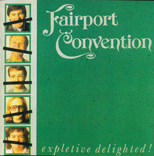 Load image into Gallery viewer, Fairport Convention : Expletive Delighted! (CD, Album)