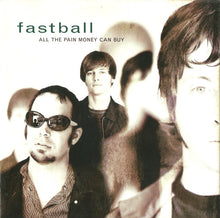 Load image into Gallery viewer, Fastball : All The Pain Money Can Buy (CD, Album)