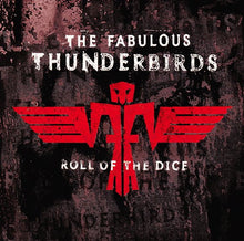 Load image into Gallery viewer, The Fabulous Thunderbirds : Roll Of The Dice (CD, Album)