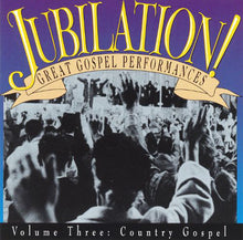 Load image into Gallery viewer, Various : Jubilation! Great Gospel Performances Volume Three: Country Gospel (CD, Album, Comp)