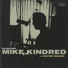 Load image into Gallery viewer, Mike Kindred With Dexter Walker : Handstand (CD, Album)