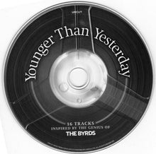 Load image into Gallery viewer, Various : Younger Than Yesterday (16 Tracks Inspired By The Genius Of The Byrds) (CD, Comp, Car)