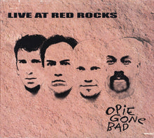 Load image into Gallery viewer, Opie Gone Bad : Live At Red Rocks (CD, Album)