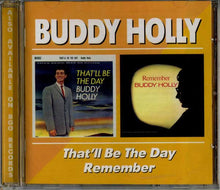 Load image into Gallery viewer, Buddy Holly : That'll Be The Day / Remember (2xCD, Comp)