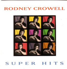 Load image into Gallery viewer, Rodney Crowell : Super Hits (CD, Comp)
