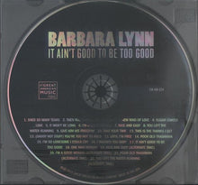 Load image into Gallery viewer, Barbara Lynn : It Ain't Good To Be Too Good (CD, Album, Comp)