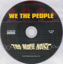 Load image into Gallery viewer, We The People (2) : Too Much Noise (CD, Comp, Mono)