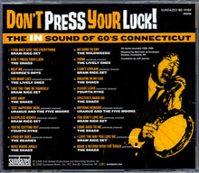 Load image into Gallery viewer, Various : Don't Press Your Luck! The In Sound Of 60's Connecticut (CD, Comp, Mono)