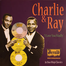 Load image into Gallery viewer, Charlie & Ray : I Love You Madly (CD, Comp)