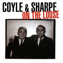 Load image into Gallery viewer, Coyle & Sharpe : On The Loose (CD)