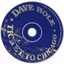 Load image into Gallery viewer, Dave Hole : Ticket To Chicago (CD, Album)