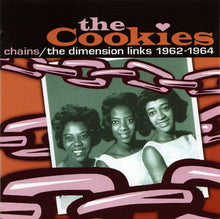 Load image into Gallery viewer, The Cookies : Chains - The Dimension Links 1962-1964 (CD, Comp, RM)