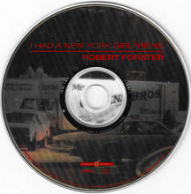 Load image into Gallery viewer, Robert Forster : I Had A New York Girlfriend (CD, Album)