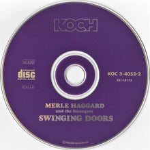 Load image into Gallery viewer, Merle Haggard And The Strangers (5) : Swinging Doors (And The Bottle Let Me Down) (CD, Album, RE)