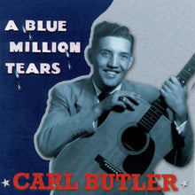 Load image into Gallery viewer, Carl Butler : A Blue Million Tears (CD, Comp)