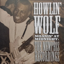 Load image into Gallery viewer, Howlin' Wolf : Moanin' At Midnight - The Memphis Recordings (CD, Comp)